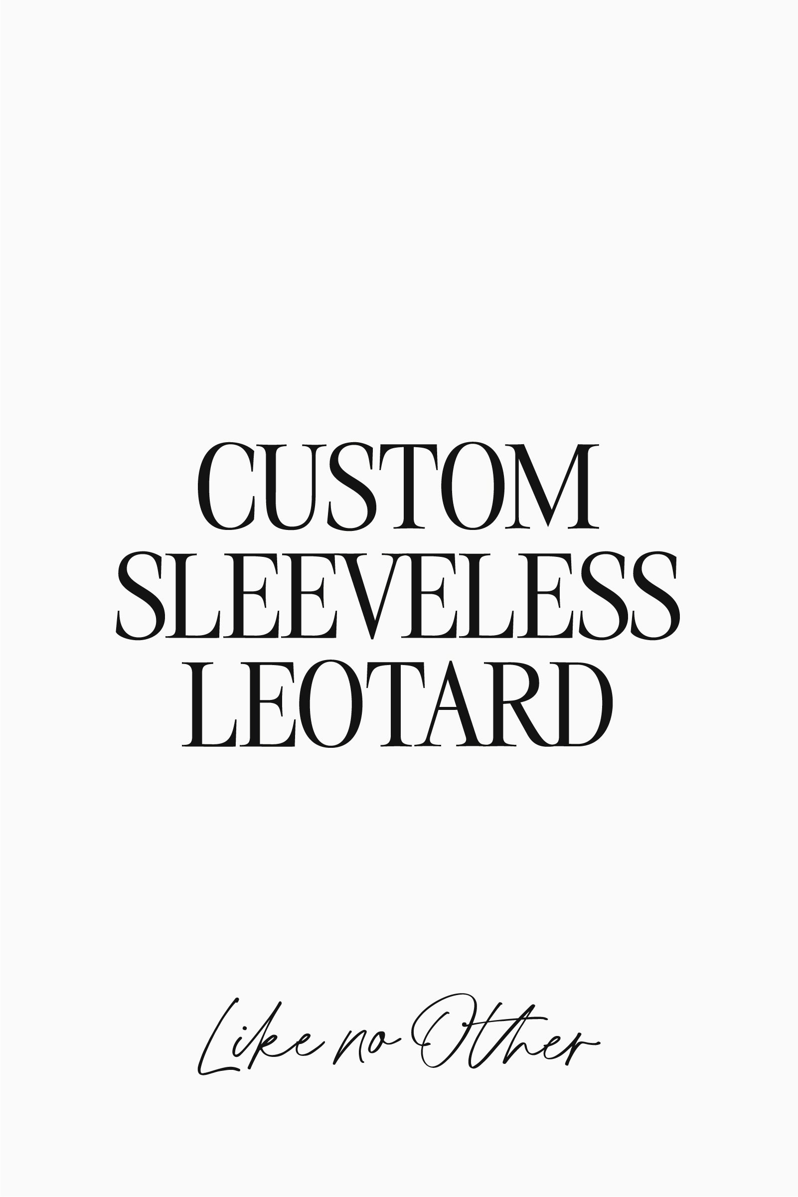Custom Design - Sleeveless Leotard