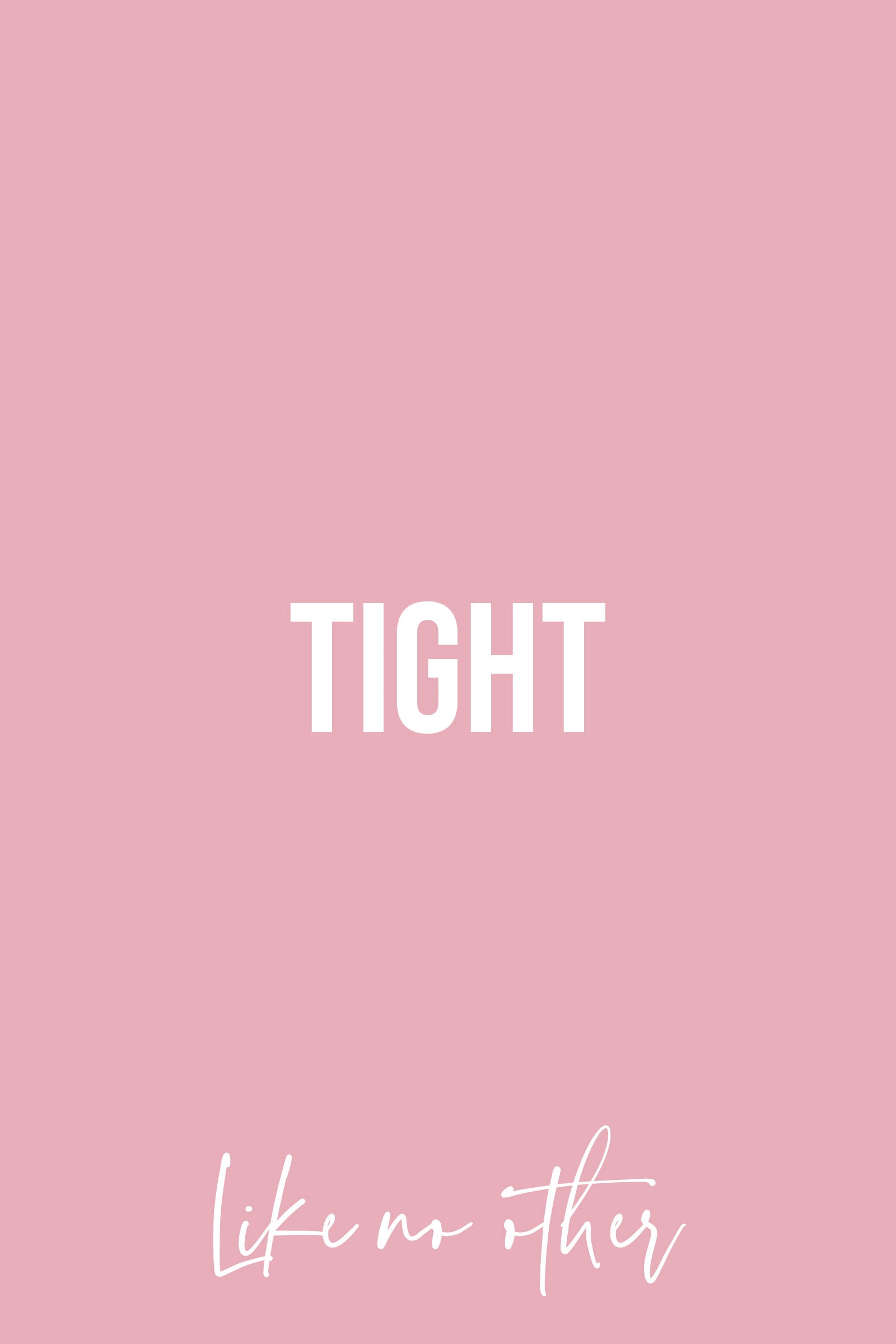 Custom Design - Tight